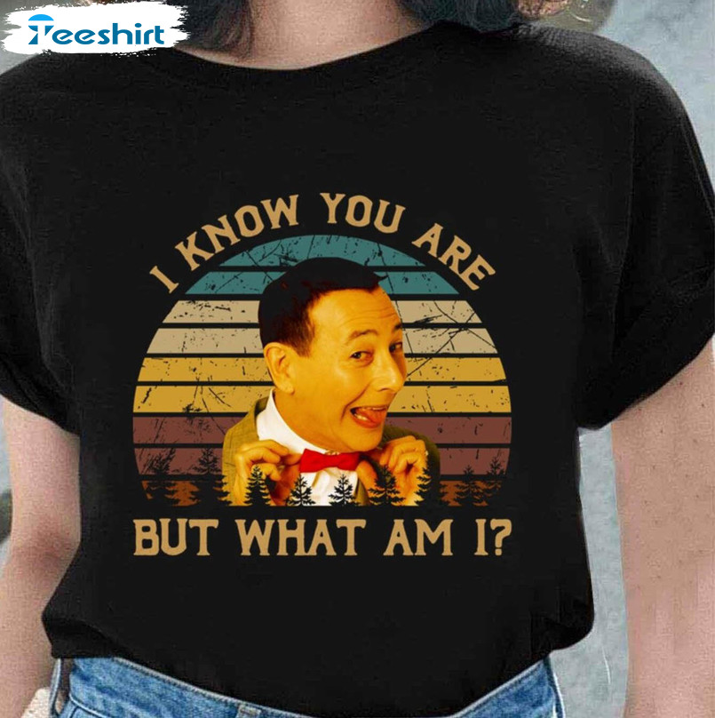 I Know You Are But What Am I Retro Shirt, Pee Wee Shirt Big Adventure Short Sleeve