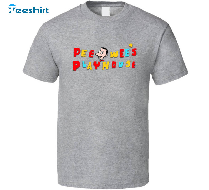 Funny Pee Wee's Playhouse Shirt, Jersey Pee Wee Herman 80s Tv Show Crewneck Unisex T-shirt