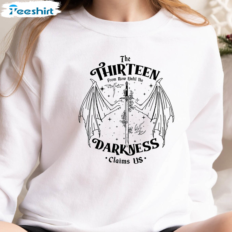 We Are The Thirteen Shirt, From Now Until The Darkness Claims Us Short Sleeve Long Sleeve