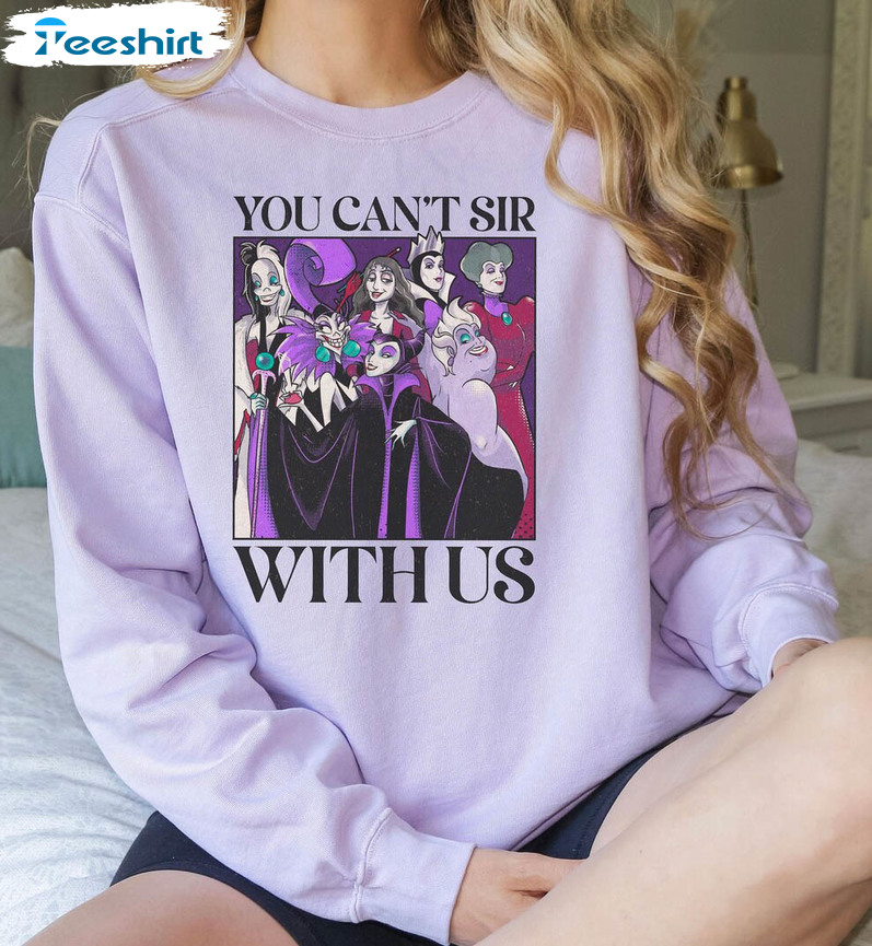 Comfort You Cant Sit With Us Shirt, Disneyland Villains Halloween Sweater Crewneck