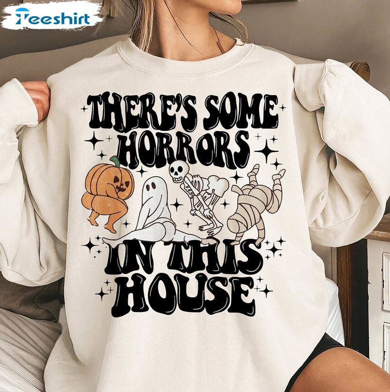 There's Some Horrors In This House Shirt, Spooky Season Halloween Unisex T-shirt Short Sleeve