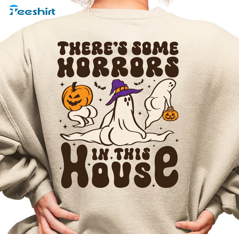 There's Some Horrors In This House Shirt, Trendy Halloween Crewneck Sweatshirt