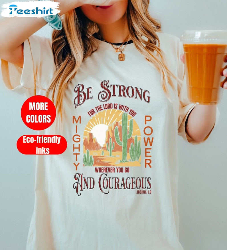 Be Strong And Courageous Boho Christian Shirt, Western Sweatshirt Hoodie