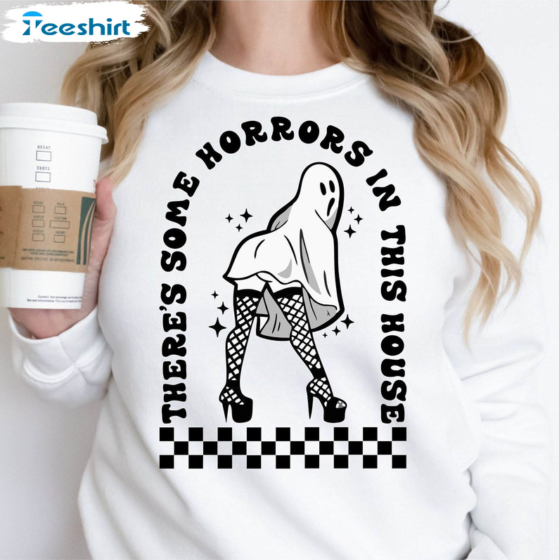 There's Some Horrors In This House Shirt, Halloween Funny Unisex Hoodie Short Sleeve