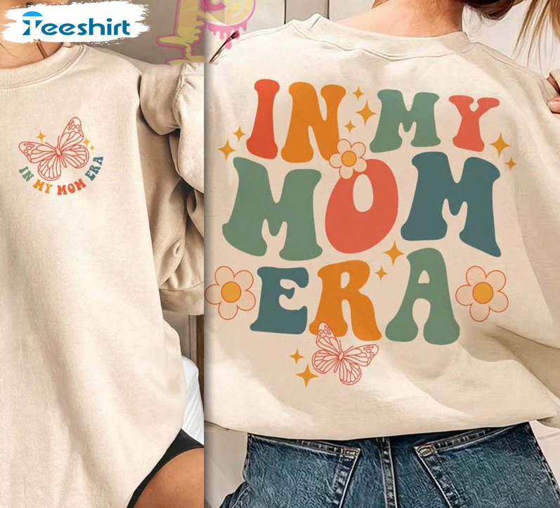 In My Mom Era Cute Shirt, Retro Mom Comfort Unisex Hoodie Crewneck