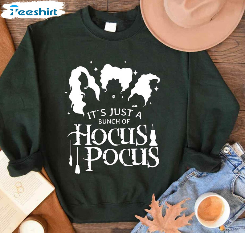 It's Just A Bunch Of Hocus Pocus Shirt, Trendy Witches Unisex T-shirt Short Sleeve