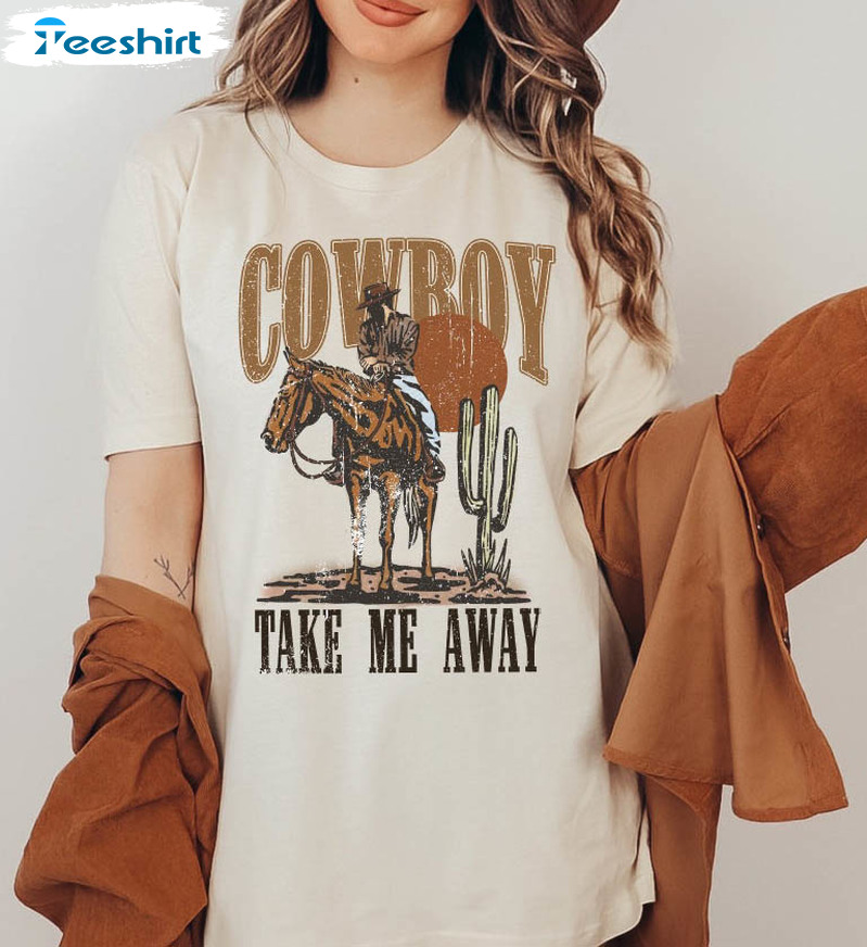 Cowboy Take Me Away Western Shirt, Western Trendy Tee Tops Unisex Hoodie