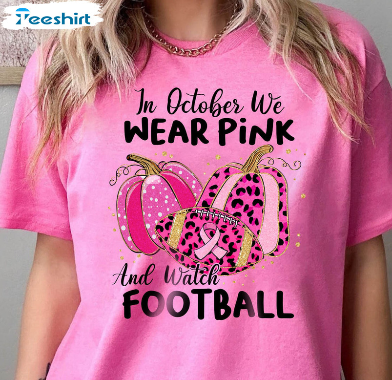 We wear Pink Breast cancer awareness Eagles Football shirt, hoodie