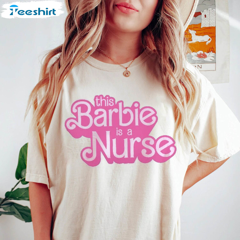 This Barbie Is A Nurse Vintage Shirt, Cute Nurse Unisex T-shirt Tee Tops