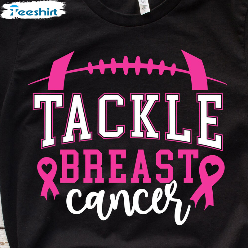 Breast Cancer Sweatshirt, Tackle Breast Cancer Shirt, Pink Ribbon Short Sleeve For Girls, Woman