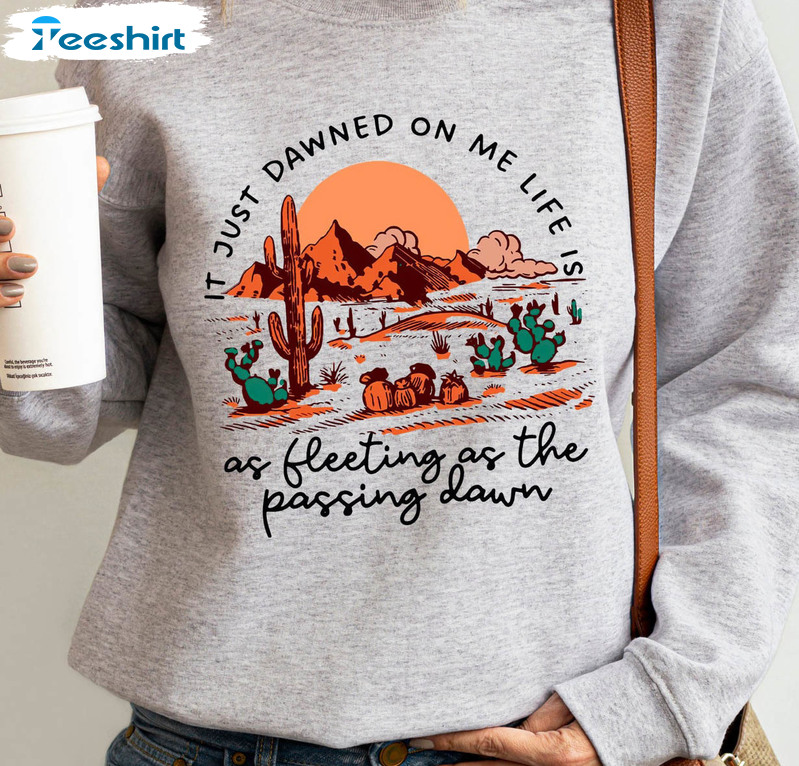 It Just Dawned On Me As Fleeting Shirt, Zach Bryan Sweatshirt Crewneck