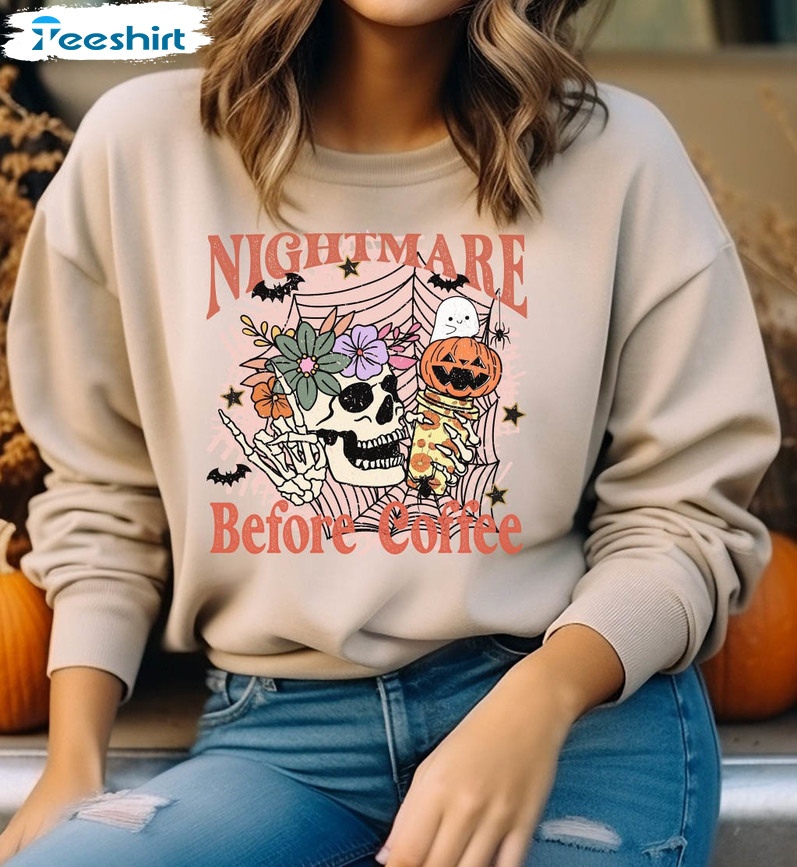 Nightmare Before Coffee Halloween Shirt, Skeleton Long Sleeve Unisex Hoodie