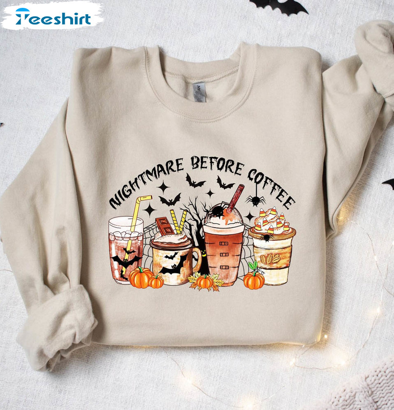 Nightmare Before Coffee Funny Shirt, Spooky Coffee Long Sleeve Short Sleeve