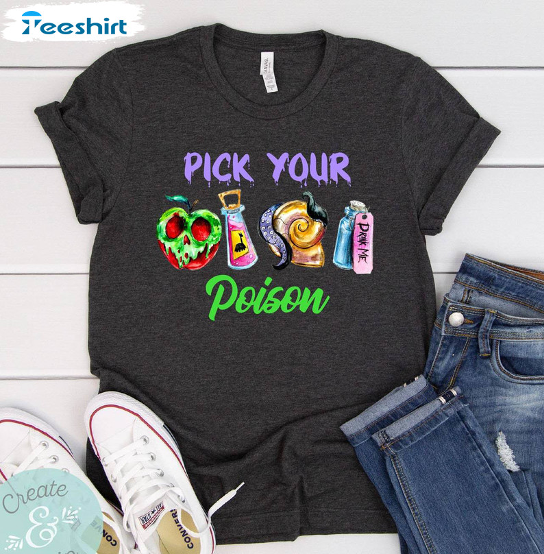 Pick Your Poison Funny Shirt, Disney Witch Crewneck Unisex Hoodie