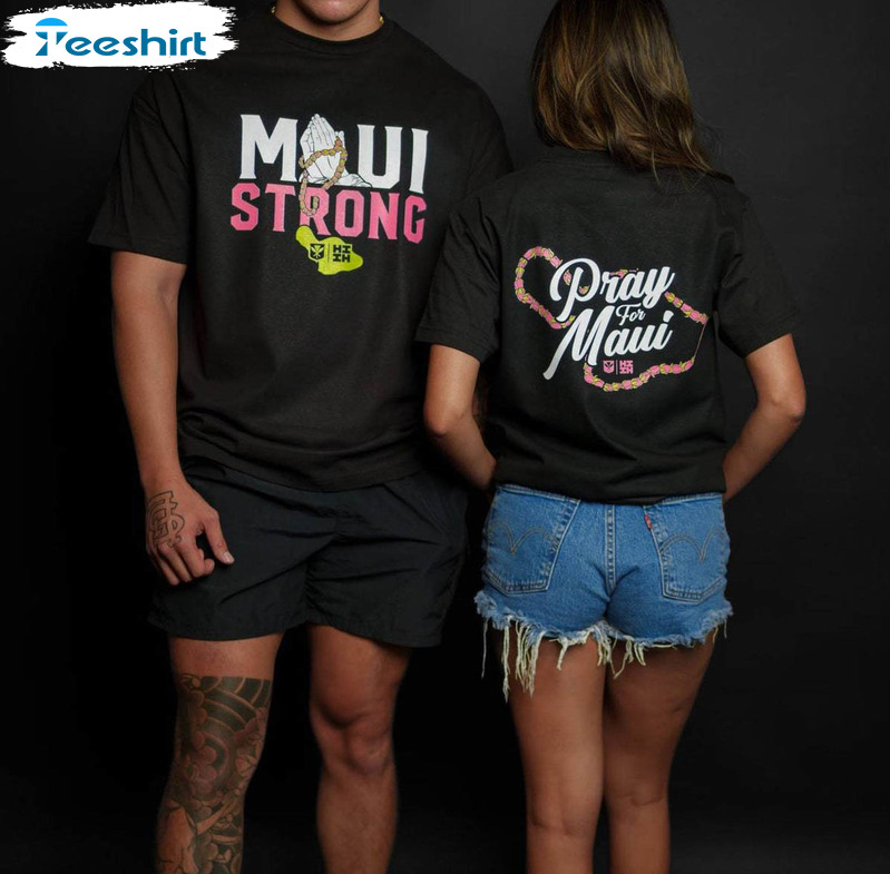 Pray For Maui Shirt, Hawaii Strong Summer 2023 Crewneck Tee Tops