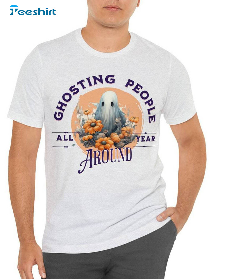 Ghosting People All Year Around Shirt, Quirky Ghost Short Sleeve Tee Tops