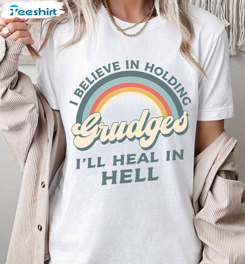 I Believe In Holding Grudges I'll Heal In Hell Vintage Design Short Sleeve Sweatshirt