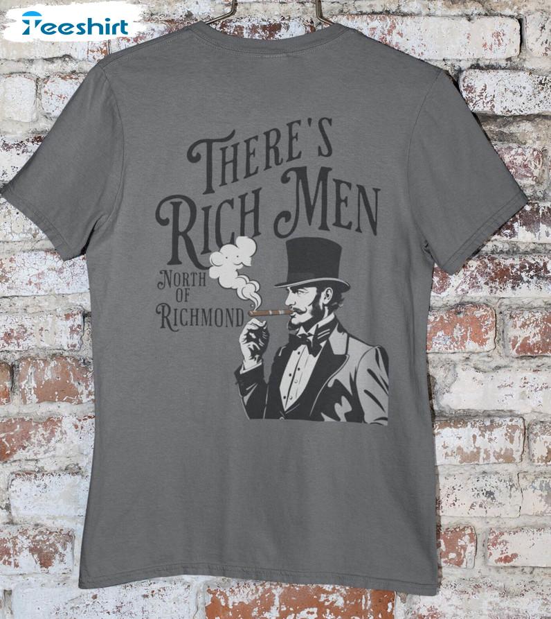 Rich Men North Of Richmond Shirt. Pro America Trendy Unisex T-shirt Long Sleeve