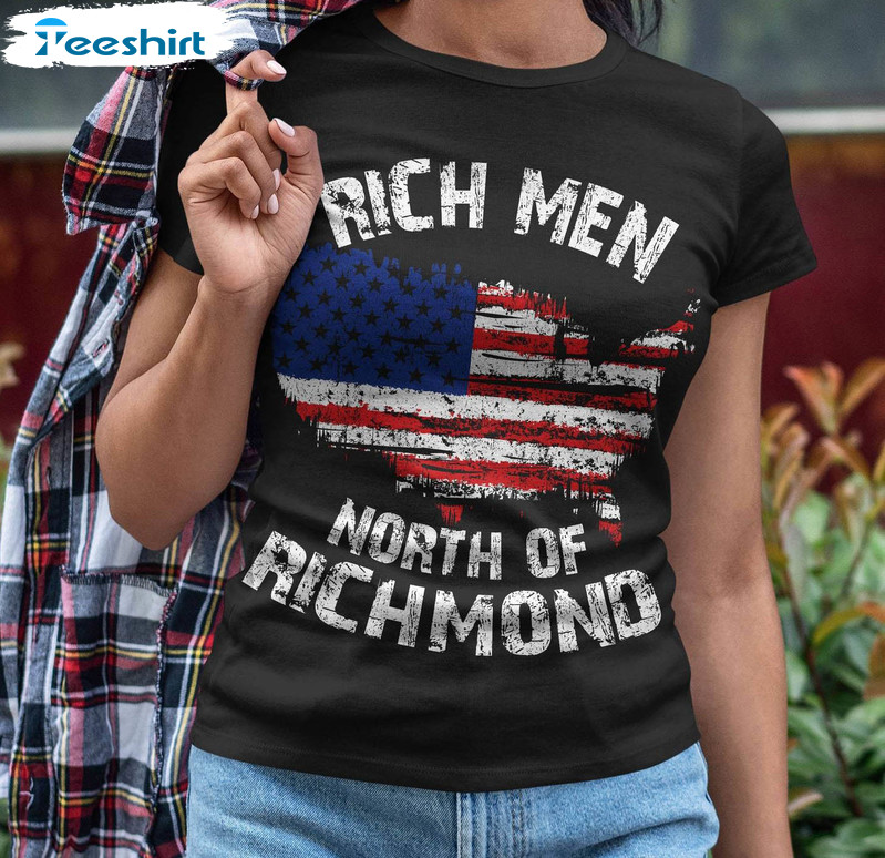 Rich Men North Of Richmond Hot Music Shirt, Proud American Tee Tops Crewneck