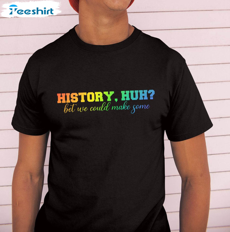 History Huh Alex And Henry Shirt, Lgbt Unisex T-shirt Short Sleeve