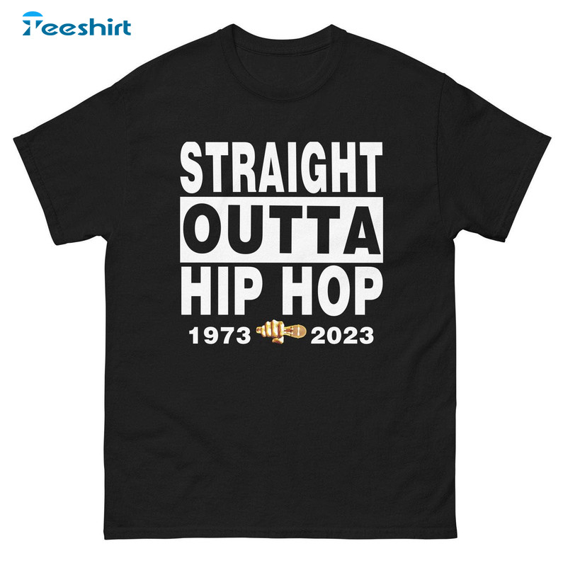 Straight Outta Hip Hop 50 Years Shirt, Rap Unisex Hoodie Crewneck