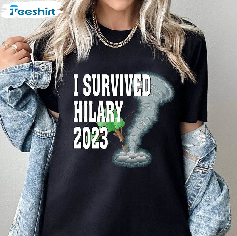 I Survived Hilary 2023 Shirt, Hurricane Hilary Comfort Tee Tops Crewneck