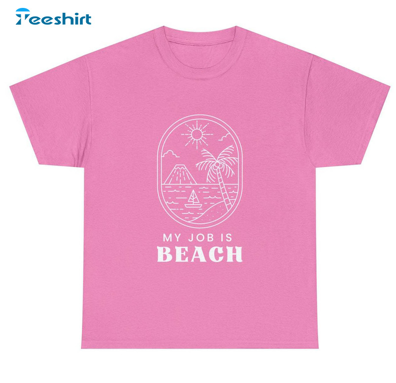 My Job Is Beach Barbie Movie Shirt , Barbie Ken Long Sleeve Unisex Hoodie