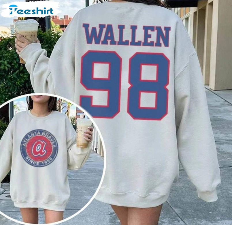 98 Braves Sweatshirt Double Sided 98 Braves Morgan Wallen Tshirt