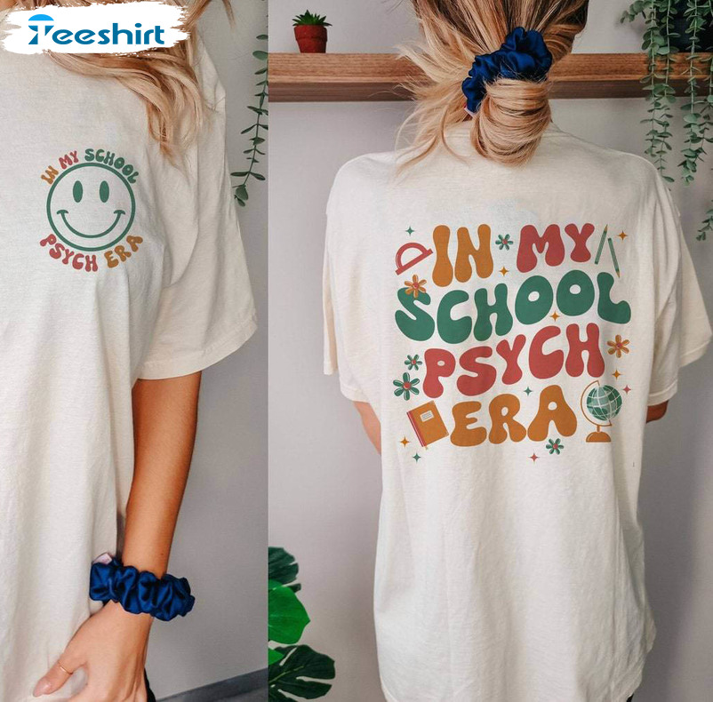 In My School Psych Era Shirt, Back To School T-shirt Long Sleeve