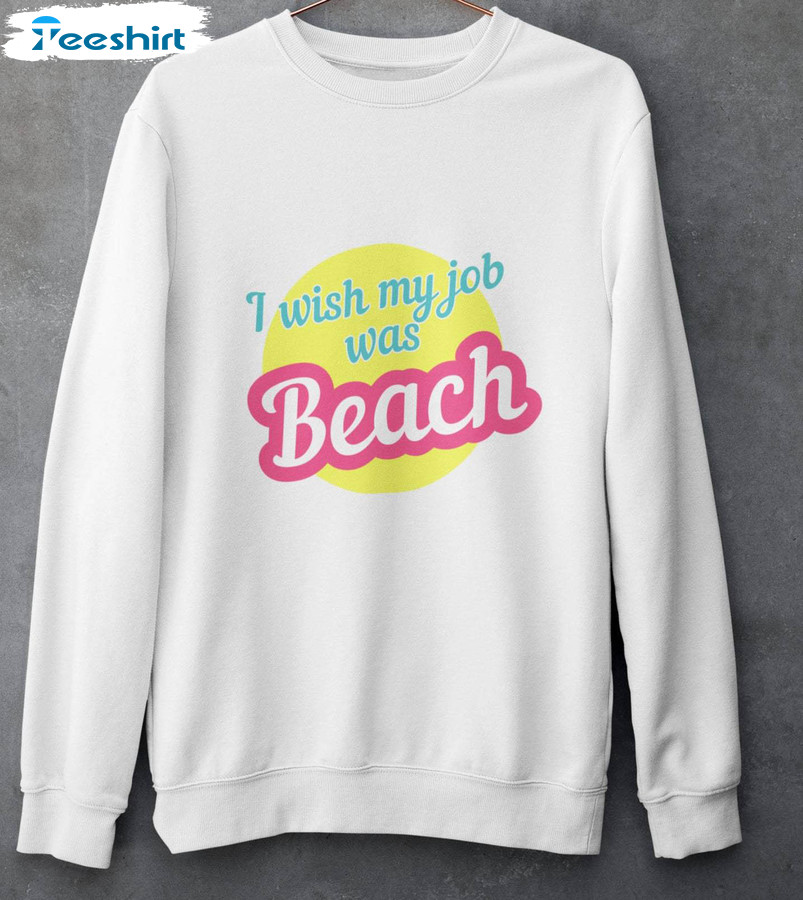 My Job Is Beach Trendy Shirt, Movie Short Sleeve Sweatshirt