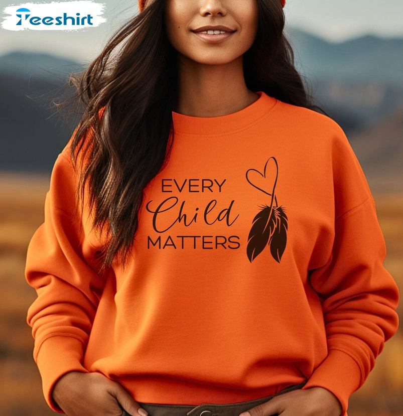 Every Child Matters Trendy Shirt, Day Indigenous Owned National Day Unisex T Shirt Short Sleeve