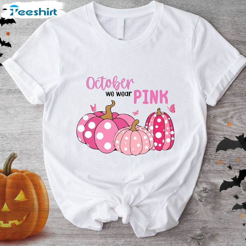 In October We Wear Pink Cute Shirt, Comfort Breast Cancer Awareness Unisex  T-shirt Crewneck - Reallgraphics