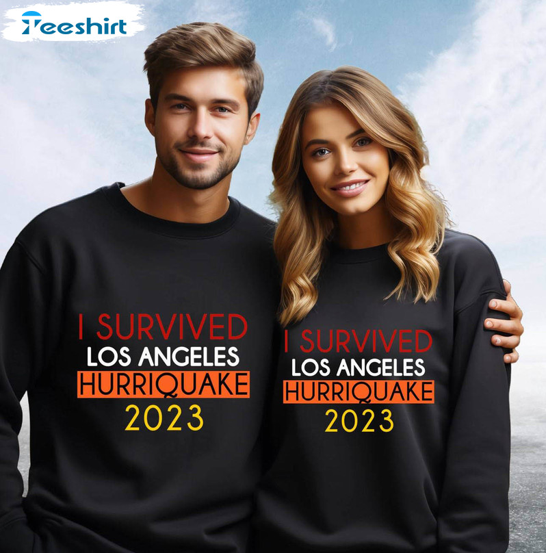 Los Angeles Hurriquake Shirt, Funny California Hurriquake Unisex Hoodie Tee Tops