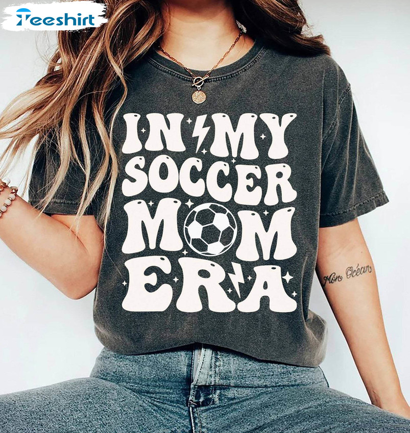 In My Soccer Mom Era Trendy Shirt, Funny Soccer Mom Sweater Crewneck