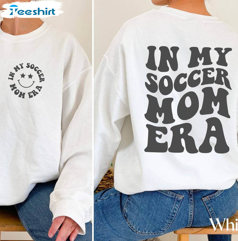 In My Soccer Mom Era Cute Shirt, Smile Face Crewneck Sweatshirt
