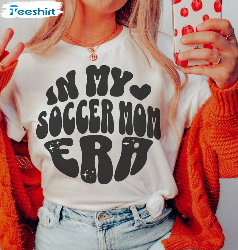 In My Soccer Mom Era Sports Mom Shirt, Cute Mama Sweater Short Sleeve