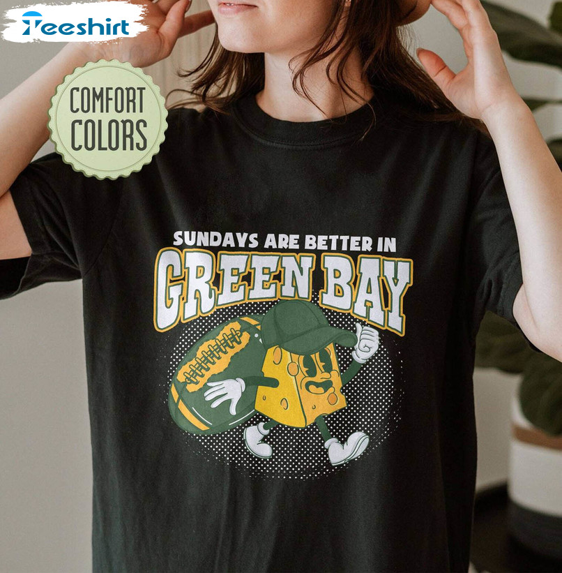 Green Bay Football Comfort Shirt, Sunday Are Better In Green Bay Tank Top Hoodie