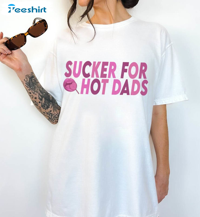 Sucker For Hot Dads Comfort Colors Tee Top Unisex Hoodie