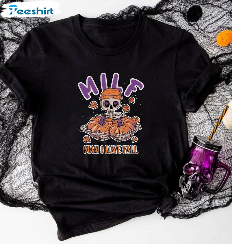 Milf Man I Love Fall Cute Shirt, Pumpkin In Skeleton Short Sleeve Sweatshirt