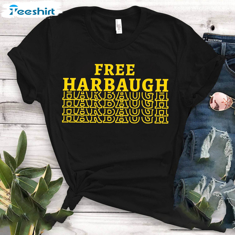 Free Harbaugh Shirt, Michigan Wolverines Unisex Hoodie Tee Tops