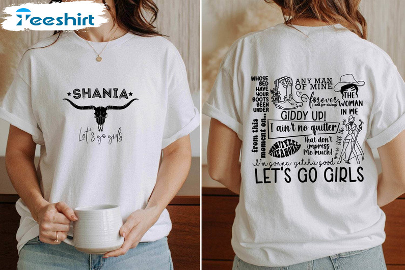 Shania Let S Go Girls Shirt, Country Music Tee Tops Unisex Hoodie