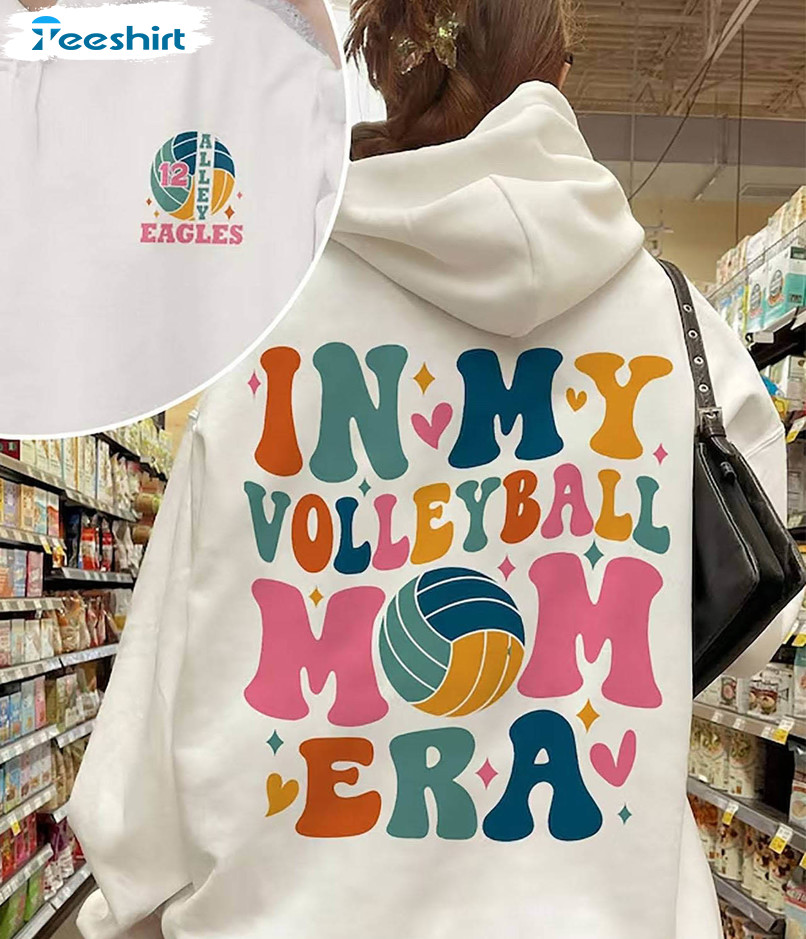 Personalized In My Volleyball Mom Era Shirt, Custom Volleyball 2023 Sweater Hoodie