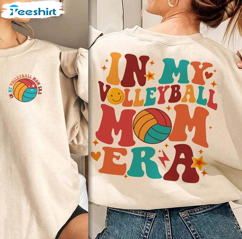 In My Volleyball Mom Era Shirt, Volleyball Mom Game Day Unisex T Shirt Unisex Hoodie
