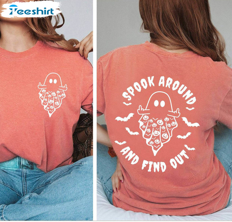 Spook Around And Find Out Comfort Shirt, Spooky Season Ghost Middle Sweater Long Sleeve