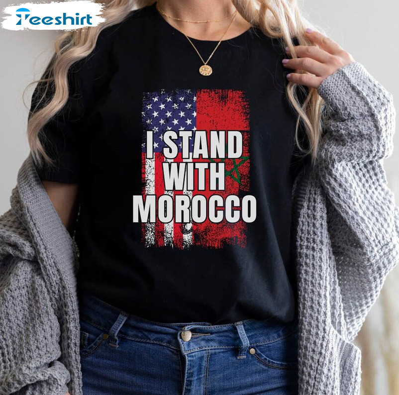 I Stand With Morocco Shirt, Pray For Morocco Hoodie Short Sleeve