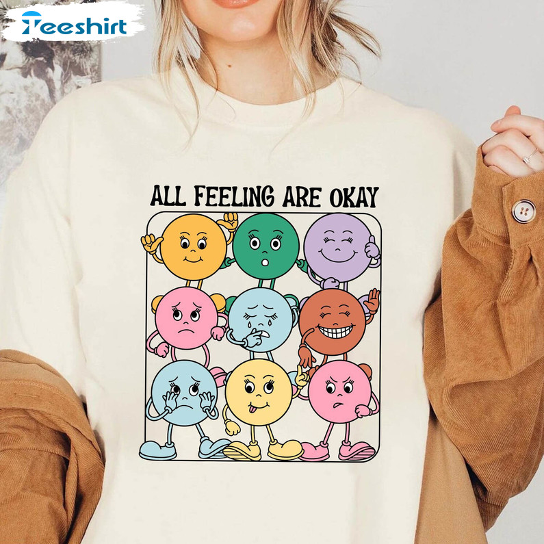 Vintage All Feelings Are Okay Shirt, It's Okay To Feel All The Feels Cute Long Sleeve Crewneck