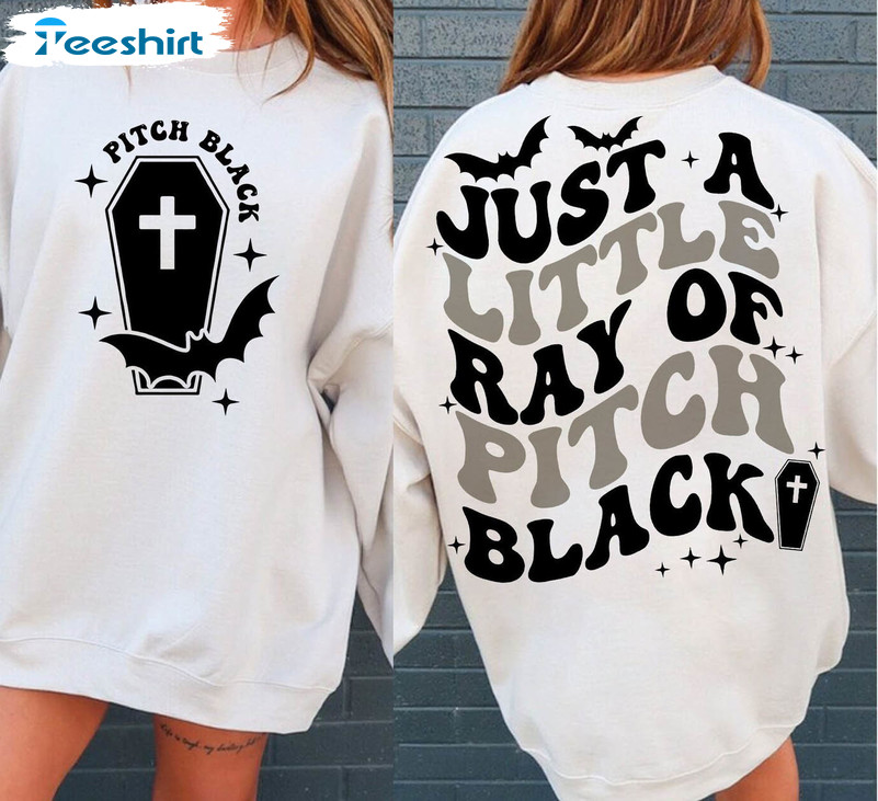 Just A Little Ray Of Pitch Black Cute Shirt, Inspirational Short Sleeve Long Sleeve For Halloween