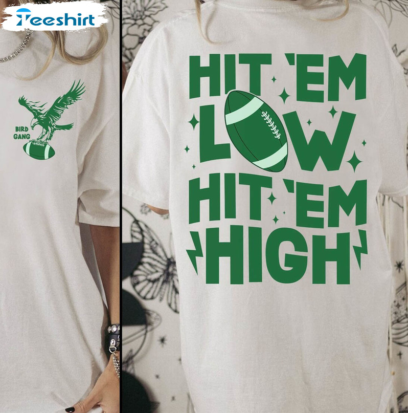 Comfort Colors Hit 'em Low Hit 'em High Shirt, Eagles Football Tee Tops Short Sleeve