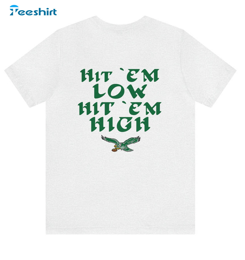 Trendy Hit 'em Low Hit 'em High Shirt, Philadelphia Eagles Football Tee Tops Long Sleeve