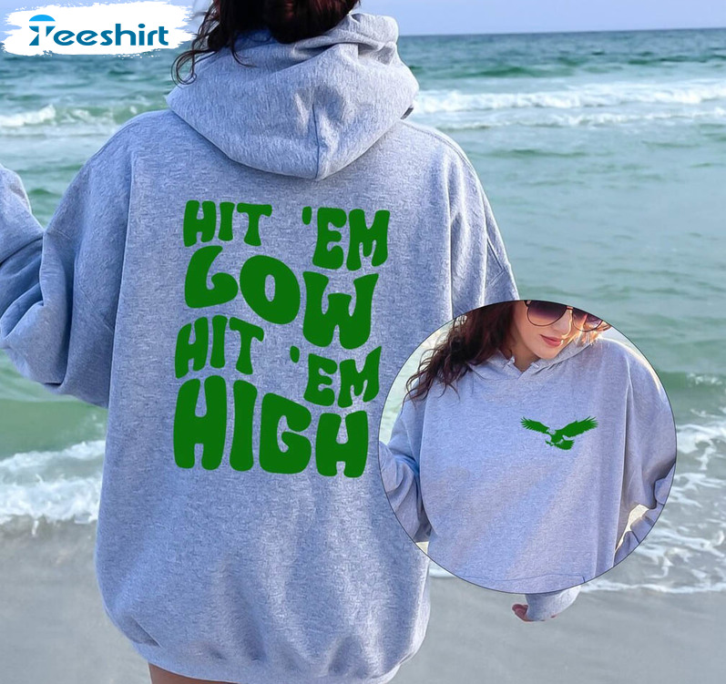 Cool Design Hit 'em Low Hit 'em High Shirt, Cute Philly Sweatshirt Long Sleeve For Fans